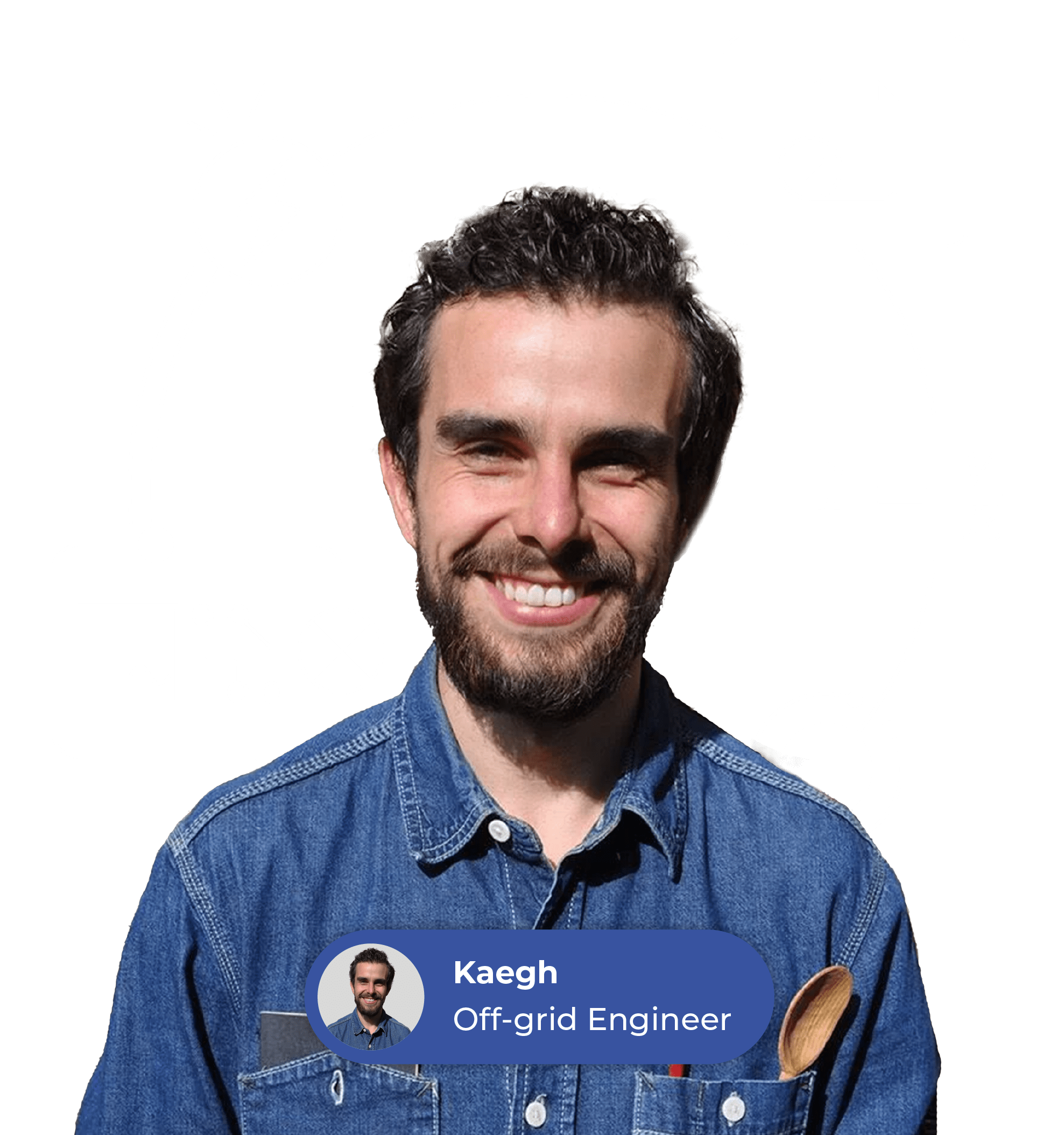 Kaegh, Nohma off-grid engineer